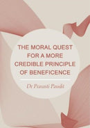 The Moral Quest for a More Credible Principle of Beneficence-9781871891935