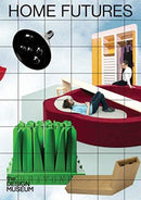 Home Futures : Living in Yesterday's Tomorrow-9781872005423