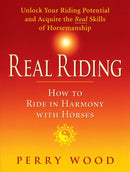 Real Riding : How to Ride in Harmony with Horses-9781872119519