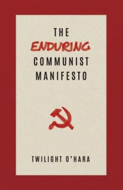 The Enduring Communist Manifesto