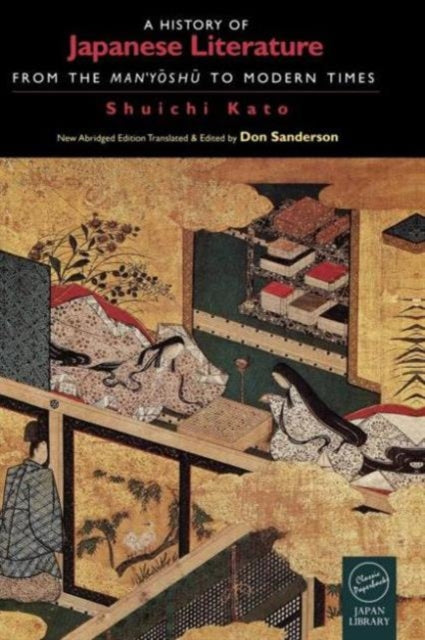 A History of Japanese Literature : From the Manyoshu to Modern Times-9781873410486