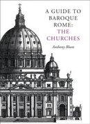 A Guide to Baroque Rome: The Churches-9781873429181