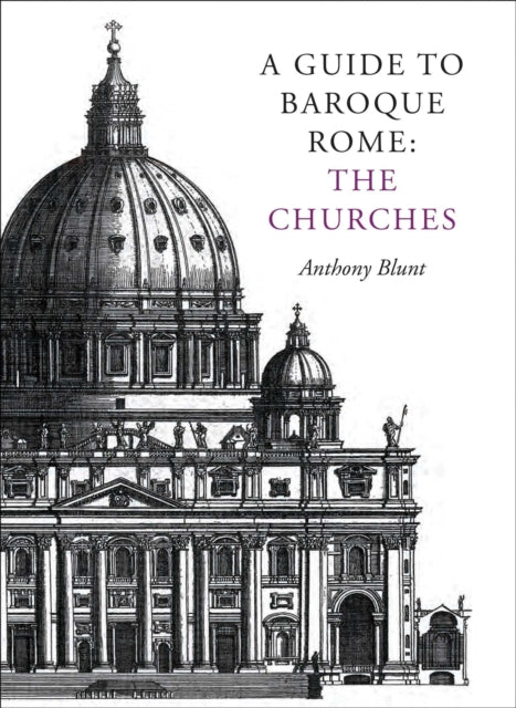 A Guide to Baroque Rome: The Churches-9781873429181