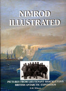 Nimrod Illustrated : Pictures from Lieutenant Shackleton's British Antarctic Expedition-9781873877906