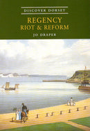 Regency, Riot and Reform