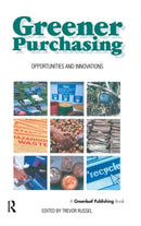 Greener Purchasing : Opportunities and Innovations-9781874719045