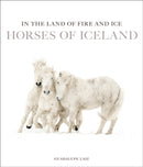 In the Land of Fire and Ice : Horses of Iceland-9781875498420