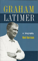 Graham Latimer : A Biography-9781877283680