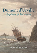 Dumont d'Urville: Explorer & Polymath-9781877578700
