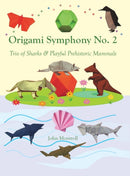 Origami Symphony No. 2 : Trio of Sharks & Playful Prehistoric Mammals-9781877656491