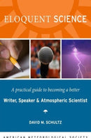 Eloquent Science - A Practical Guide to Becoming a Better Writer, Speaker and Scientist-9781878220912