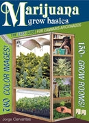 Marijuana Grow Basics : The Easy Guide for Cannabis Aficionados-9781878823373