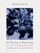 In Youth Is Pleasure : & I LEFT MY GRANDFATHER'S HOUSE-9781878972132