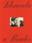Telenovela: A Reader