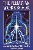 The Pleiadian Workbook : Awakening Your Divine Ka-9781879181311