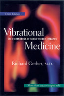 Vibrational Medicine : The