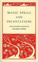 Magic Spells and Incantations-9781881098218