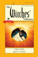 The Witches' Almanac 2021 : Issue 40, Spring 2021 to Spring 2022 the Sun - Rays of Hope-9781881098744