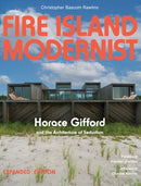 Fire Island Modernist: Horace Gifford and the Architecture of Seduction : Expanded Edition-9781881616993