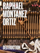 Raphael Montanez Ortiz: Destruction : A Contextual Retrospective-9781882454211