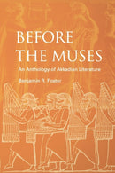 Before the Muses : An Anthology of Akkadian Literature-9781883053765