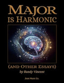 Major is Harmonic : (and Other Essays)-9781883217105