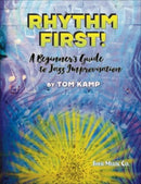Rhythm First! A Beginner's Guide to Jazz Improvisation (Bass Clef Version)-9781883217921