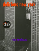 Delirious New York : A Retroactive Manifesto for Manhattan-9781885254009