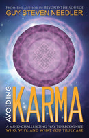 Avoiding Karma : A Mind-Challenging Way to Recognize Who, Why, and What You Truly are-9781886940468