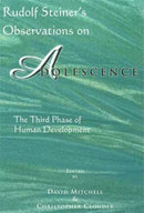 Rudolf Steiner's Observations on Adolescence : The Third Phase of Human Development-9781888365313