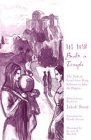 We Will Build a Temple : The Path of Israel from King Solomon to John the Baptist-9781888365559