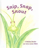 Snip Snap Snout! : A Waldorf Reader for Third Grade Extra Lesson Work-9781888365641