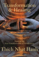 Transformation and Healing : Sutra on the Four Establishments of Mindfulness-9781888375626