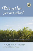 Breathe, You Are Alive!