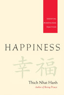 Happiness : Essential Mindfulness Practices-9781888375916