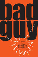 Bad Guy : A Novel-9781888889925
