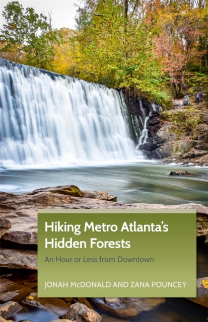 Hiking Metro Atlanta′s Hidden Forests – An Hour or Less from Downtown