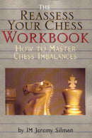 Reassess Your Chess Workbook : How to Master Chess Imbalances-9781890085056