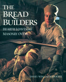 The Bread Builders : Hearth Loaves and Masonry Ovens-9781890132057