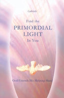 Find the Primordial Light in You-9781890841089