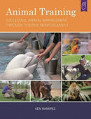Animal Training : Successful Animal Management Through Positive Reinforcement-9781890948528