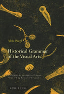 Historical Grammar of the Visual Arts-9781890951467