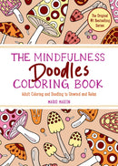 The Mindfulness Doodles Coloring Book : Adult Coloring and Doodling to Unwind and Relax-9781891011207