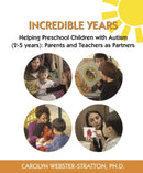 Incredible Years: Helping Preschool Children with Autism (2-5 years) : Parents and Teachers as Partners-9781892222060