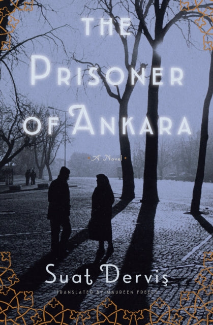 The Prisoner of Ankara : A Novel-9781892746931