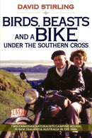 Birds, Beasts and a Bike Under the Southern Cross : Two Canadian Naturalists Camping Rough in New Zealand and Australia in the 1950s-9781897435199