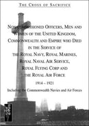 The Cross of Sacrifice : Non-commissioned Officers and Men of the Royal Navy, Royal Flying Corps and Royal Air Force, 1914-1919 v. 4-9781897632970