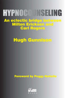 Hypnocounseling : An Eclectic Bridge Between Milton Erickson and Carl Rogers-9781898059455