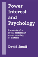 Power, Interest and Psychology : Elements of a Social Materialist Understanding of Distress-9781898059714
