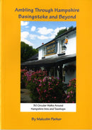 Ambling Through Hampshire, Basingstoke and Beyond : 30 Circular Walks Around Hampshire Inns and Teashops-9781898073307